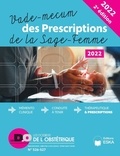 Benoît Le Goëdec - Les dossiers de l'obstétrique Hors-série : Vademecum des Prescriptions de la Sage-Femme.