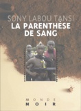 Sony Labou Tansi - La Parenthese De Sang.
