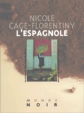 Nicole Cage-Florentiny - L'Espagnole.