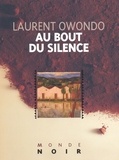 Laurent Owondo - Au bout du silence.