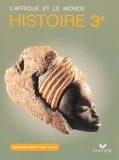 Sophie Le Callennec - Histoire 3e L'Afrique et le monde.