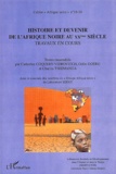 Catherine Coquery-Vidrovitch et Odile Goerg - Cahier Groupe "Afrique Noire" N° 19-20 : Histoire et devenir de l'Afrique noire au XXème siècle. - Travaux en cours.