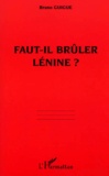 Bruno Guigue - Faut-Il Bruler Lenine ?.