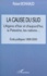 Robert Bonnaud - La Cause Du Sud. L'Algerie D'Hier Et D'Aujourd'Hui, La Palestine, Les Nations... Ecrits Politiques 1956-2000.