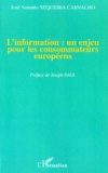 José-Antonio Sequeira Carvalho - L'Information : Un Enjeu Pour Les Consommateurs Europeens.
