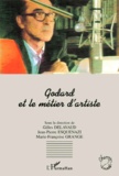 Gilles Delavaud et Jean-Pierre Esquenazi - Godard Et Le Metier D'Artiste.