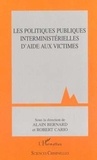 Robert Cario - Les Politiques Publiques Interministerielles D'Aide Aux Victimes.