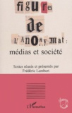 Frédéric Lambert - Figures De L'Anonymat. Medias Et Societe.