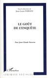 Jean-Louis Fabiani - Le goût de l'enquête - Pour Jean-Claude Passeron.