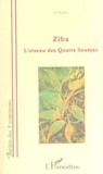 Ali Badri - Ziba : L'Oiseau Des Quatre Sources.