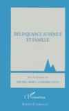 Pierre Thys et Michel Born - Delinquance Juvenile Et Famille.