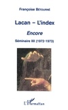 Françoise Betourne - Lacan - L'Index. Encore, Seminaire Xx (1972-1973).