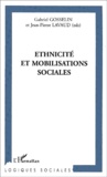 Gabriel Gosselin et Jean-Pierre Lavaud - Ethnicite Et Mobilisations Sociales.