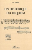 Luc Voirin - Un Historique Du Requiem.