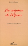 Ludovic Celler - Les Origines De L'Opera Et Le Ballet De La Reine (1581).
