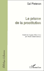 Gail Pheterson - Le Prisme De La Prostitution.