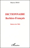Maurice Dray - Dictionnaire Berbere-Francais. Dialecte Des Ntifa.