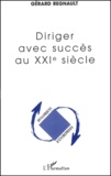 Gérard Regnault - Diriger Avec Succes Au Xxieme Siecle.
