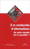  Anonyme - Alternatives Sud Volume 8 N° 2/2001 : A La Recherche D'Alternatives. Un Autre Monde Est-Il Possible ?.