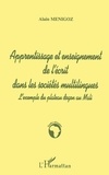 Alain Menigoz - Apprentissage Et Enseigenment De L'Ecrit Dans Les Societes Multilingues, L'Exemple Du Plateau Du Dogon.