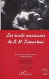 Steven Bernas - Les Ecrits Mexicains De S.M. Eisenstein.