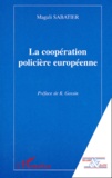 Magali Sabatier - La Cooperation Policiere Europeenne.