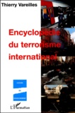 Thierry Vareilles - Encyclopedie Du Terrorisme International.