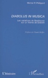 Michel-P Philippot - Diabolus In Musica. Les Variations De Beethoven Sur Un Theme De Diabelli.
