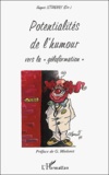 Hugues Lethierry - Les Potentialites De L'Humour A L'Ecole. Vers La "Geloformation".