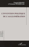 Denis-Clair Lambert - L'Invention Politique De L'Agglomeration.
