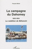 François Michel - La campagne du Dahomey (1893-1894) - La reddition de Béhanzin.