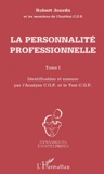  Institut CGP et Robert Jourda - La personnalité professionnelle - Tome 1, Identification et mesure par l'Analyse CGP et le Test CGP.