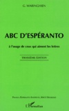 G Waringhien - Abc D'Esperanto. A L'Usage De Ceux Qui Aiment Les Lettres, 3eme Edition.