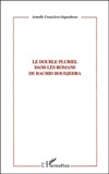 Armelle Crouzières-Ingenthron - Le Double Pluriel Dans Les Romans De Rachid Boudjedra.