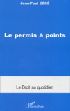 Jean-Paul Céré - Le Permis A Points.
