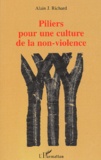 Alain-J Richard - Piliers Pour Une Culture De La Non-Violence.
