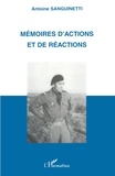 Antoine Sanguinetti - Memoires D'Actions Et De Reactions.