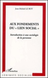 Jean-Michel Le Bot - Aux Fondements Du "Lien Social" : Introduction A Une Sociologie De La Personne.
