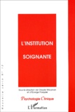 Edwige Pasquier et Claude Wacjman - Pyschologie Clinique N° 12 Hiver 2001 : L'Institution Soignante.
