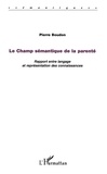 Pierre Boudon - Le Champ Semantique De La Parente. Rapport Entre Langage Et Representation Des Connaissances.