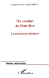 Jacques Pezeu-Massabuau - Du confort au bien-être - La dimension intérieure.