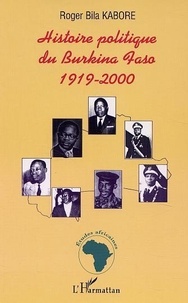 Roger Bila Kaboré - Histoire Politique Du Burkina Faso.