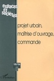 Alain Bourdin - Projet urbain, maîtrise d'ouvrage, commande (Espaces et sociétés,n°105/106).