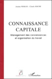 Joanna Pomian et Claude Roche - Connaissance Capitale. Management Des Connaissances Et Organisation Du Travail.