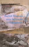 Najib Redouane - Rachis Mimouni : Entre Litterature Et Engagement.