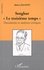 Robert Jouanny - Senghor "Le Troisieme Temps" . Documents Et Analyses Critiques.
