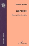 Salomon Reinach - Orpheus. Histoire Generale Des Religions.