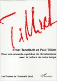 Alfred Dumais et J Richard - Ernst Troeltsch Et Paul Tillich. Pour Une Nouvelle Synthese Du Christianisme Avec La Culture De Notre Temps.