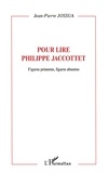 Jean-Pierre Jossua - Figures présentes, figures absentes - Pour lire Philippe Jaccottet.