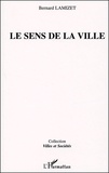 Bernard Lamizet - Le Sens De La Ville.